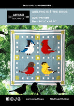 Load image into Gallery viewer, Quilting is 4 the Birds