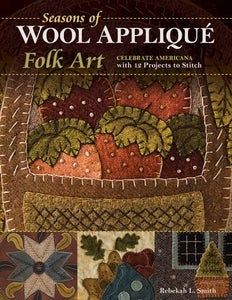 Seasons of Wool Applique Folk Art