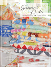 Load image into Gallery viewer, A Scrapbook of Quilts