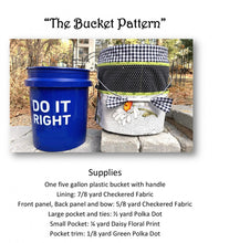 Load image into Gallery viewer, The Bucket Pattern