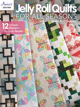Load image into Gallery viewer, Jelly Roll Quilts for All Seasons
