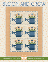 Load image into Gallery viewer, Bloom &amp; Grow <BR>Designed by Lori Holt
