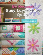 Load image into Gallery viewer, By Request Easy Layer-Cake Quilts&lt;BR&gt;design by Me &amp; My Sister
