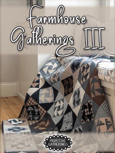 Farmhouse Gatherings III – Barn Chick Quilts