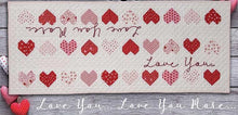Load image into Gallery viewer, Love You...Love You More Quilt Kit &amp; Pattern
