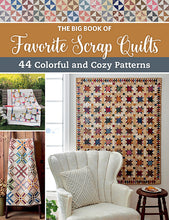 Load image into Gallery viewer, The Big Book of Favorite Scrap Quilts
