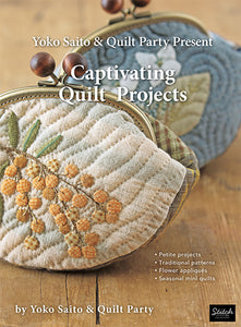 Yoko Saito Captivating Quilt Projects