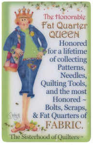 Suzy Toronto - Fat Quarter Queen Magnet